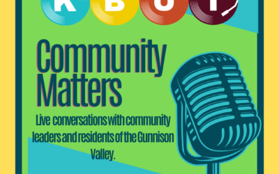 In case you missed it! John Norton with TAPP (Tourism and Prosperity Partnership) talks long term vision for Gunnison County